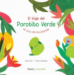 El viaje del porotito verde. El ciclo de las plantas