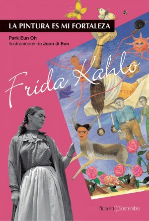 Frida Kahlo, la pintura es mi fortaleza