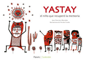 Yastay, el niño que recuperó la memoria